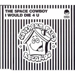 The Space Cowboy - The Space Cowboy - I Would Die For You - Southern Fried
