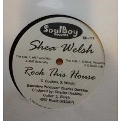 Shea Welsh - Shea Welsh - Rock This House - Soulboy Records