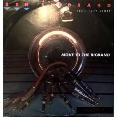 Ben Liebrand Feat. Tony Scott - Ben Liebrand Feat. Tony Scott - Move To The Bigband (Jazzmix) - Epic