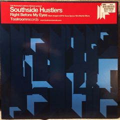 Southside Hustlers - Southside Hustlers - Right Before My Eyes (Mixes) - Toolroom