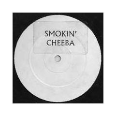 Smokin' Cheeba - Smokin' Cheeba - Weed Tune - White