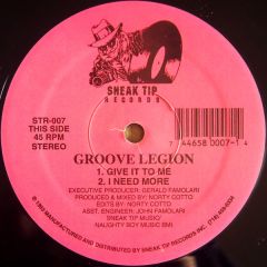 Groove Legion - Groove Legion - Give It To Me - Sneak Tip Records