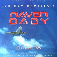 Visa / Praga Khan - Visa / Praga Khan - Fly Away / Injected With A Poison (Hixxy Remixes) - Raver Baby
