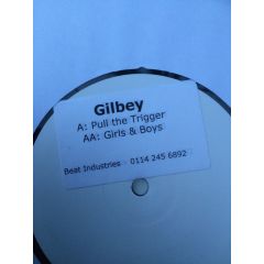 Gilbey - Gilbey - Pull The Trigger - Beat Industries 2