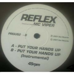 Reflex Feat. MC Viper - Reflex Feat. MC Viper - Put Your Hands Up - Gusto Records