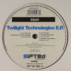 Ebar - Ebar - Twilight Technologies EP - Sifted