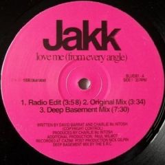 Jakk - Jakk - Love Me (From Every Angle) - Blue Label