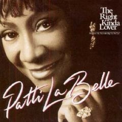 Patti Labelle - Patti Labelle - The Right Kinda Lover (Remixes) - MCA