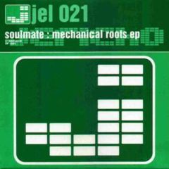 Soulmate - Soulmate - Mechanical Roots EP - Jericho 