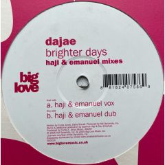 Dajae - Dajae - Brighter Days (Haji & Emanuel Mixes) - Big Love 21X