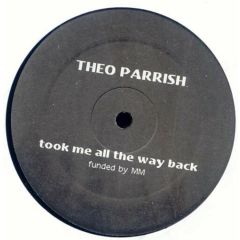 Theo Parrish - Theo Parrish - Took Me All The Way Back - KDJ