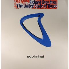 Richard Grey Presents - Richard Grey Presents - Be Good - Subliminal