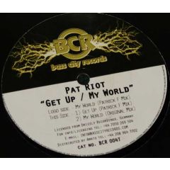 Pat Riot - Pat Riot - Get Up/My World - Bass City