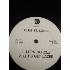 Club St Louis - Club St Louis - Let's Go Lazee! - Eastwest