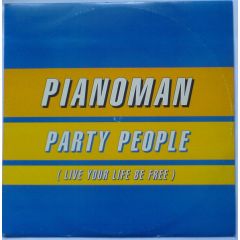Pianoman - Pianoman - Party People (Live Your Life Be Free) - 3 Beat