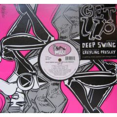 Deep Swing Ft Greyling Presley - Deep Swing Ft Greyling Presley - Get Up - Maxi