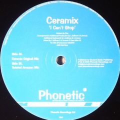 Ceramix - Ceramix - I Can't Stop - Phonetic