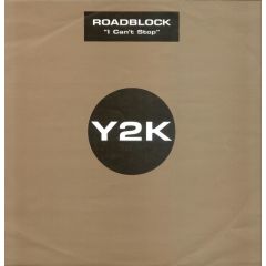 Roadblock - Roadblock - I Can't Stop - Y2K