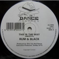 Rum & Black - Rum & Black - This Is The Way - Shut Up & Dance