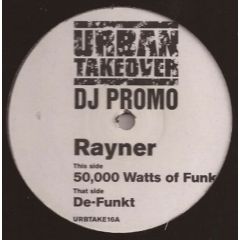 Rayner - Rayner - 50.000 Watts Of Funk - Urban Takeover