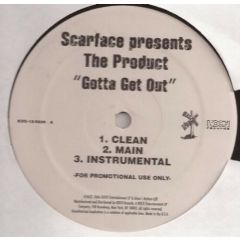 Scarface Presents The Product - Scarface Presents The Product - Gotta Get Out - Koch Records