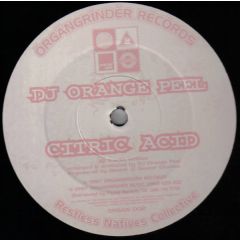 DJ Orange Peel / DJ Zebedee - DJ Orange Peel / DJ Zebedee - Citric Acid / Weirdo Magnet - Organgrinder Records