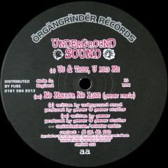 Underground Sound - Underground Sound - Us & Them, U And Me / No Mirror No Line - Örgängrïndër Rëcörds