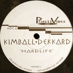 Kimball & Dekkard - Kimball & Dekkard - Hardlife / Lushlife - Positivibes