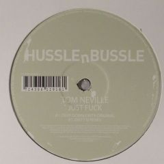 Tom Neville - Tom Neville - Just Fuck (Remix) - Hussle & Bussle