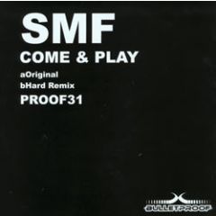 SMF - SMF - Come And Play - Bulletproof