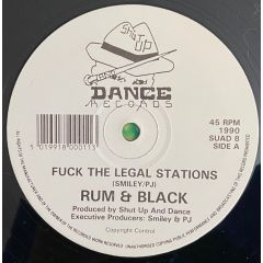 Rum & Black - Rum & Black - Fu*K The Legal Stations - Shut Up & Dance