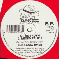 Ragga Twins - Ragga Twins - The Truth / Mixed Truth - Shut Up & Dance
