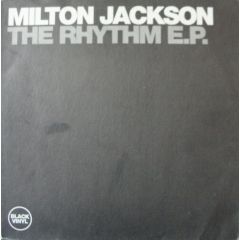 Milton Jackson - Milton Jackson - The Rhythm EP - Black Vinyl