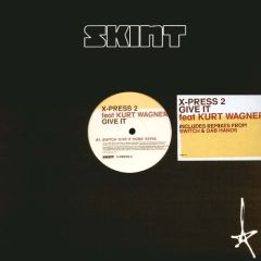 X-Press 2 - X-Press 2 - Give It (Disc 2) - Skint