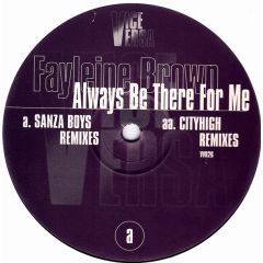 Fayleine Brown - Fayleine Brown - Always There For Me (Remixes) - Vice Versa