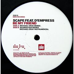 Scape Ft D'Empress - Scape Ft D'Empress - Be My Friend - Data
