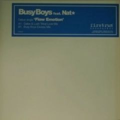 Busy Boys Feat Nat - Busy Boys Feat Nat - Flow Emotion - Firstrun 1