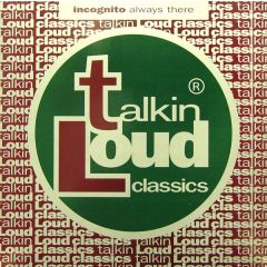 Incognito - Incognito - Always There - Talkin Loud Classics