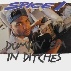 Spice 1 - Spice 1 - Dumpin In Ditches - Jive