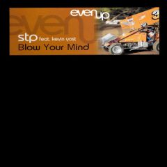 Stp Feat Kevin Yost - Stp Feat Kevin Yost - Blow Your Mind - Even Up