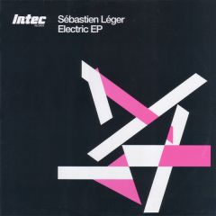 Sebastien Leger - Sebastien Leger - Electric EP - In-Tec