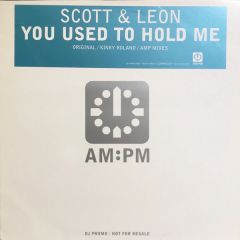 Scott & Leon - Scott & Leon - You Used To Hold Me - AM:PM