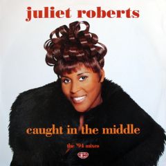 Juliet Roberts - Juliet Roberts - Caught In The Middle (1994 Remix) - Cooltempo