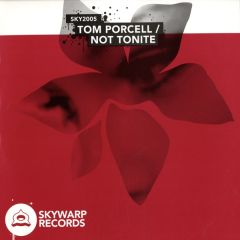 Tom Porcell - Tom Porcell - Not Tonite - Skywarp Records