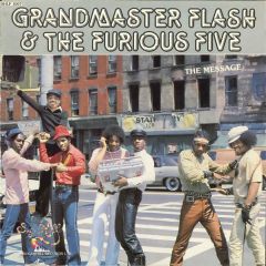 Grandmaster Flash & The Furious Five - Grandmaster Flash & The Furious Five - The Message - Sugar Hill Records