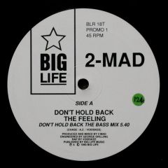 2-Mad - 2-Mad - Don't Hold Back The Feeling - Big Life