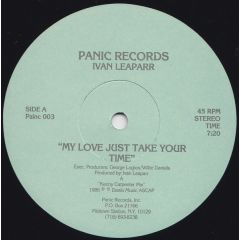 Ivan Leaparr - Ivan Leaparr - My Love Just Take Your Time - Panic Records