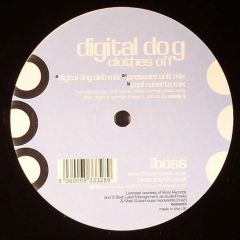 Digital Dog - Digital Dog - Clothes Off - Boss