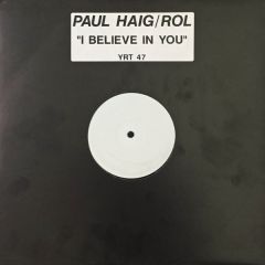 Paul Haig - Paul Haig - I Believe In You - Circa