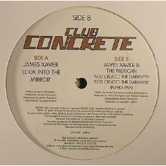 James Xavier - James Xavier - Look Into The Mirror - Club Concrete